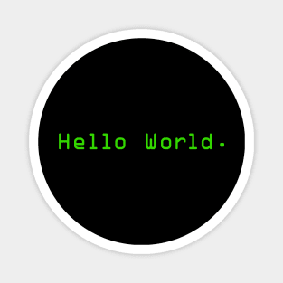 Hello World a Special Gift for Programmers Coders Developers Magnet